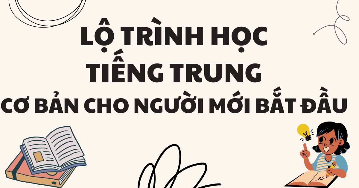 lo-trinh-hoc-tieng-trung-cho-nguoi-moi-bat-dau